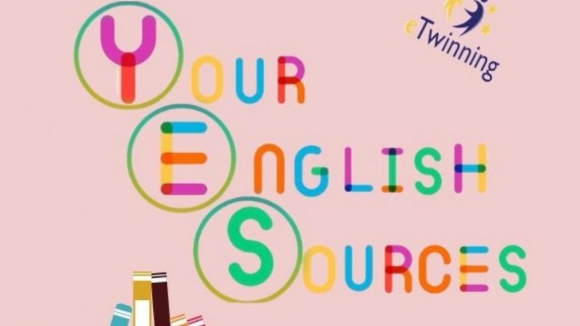 YES (YOUR ENGLISH SOURCES) eTwinning projesi 